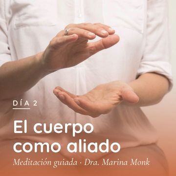 Día 2: El cuerpo como aliado